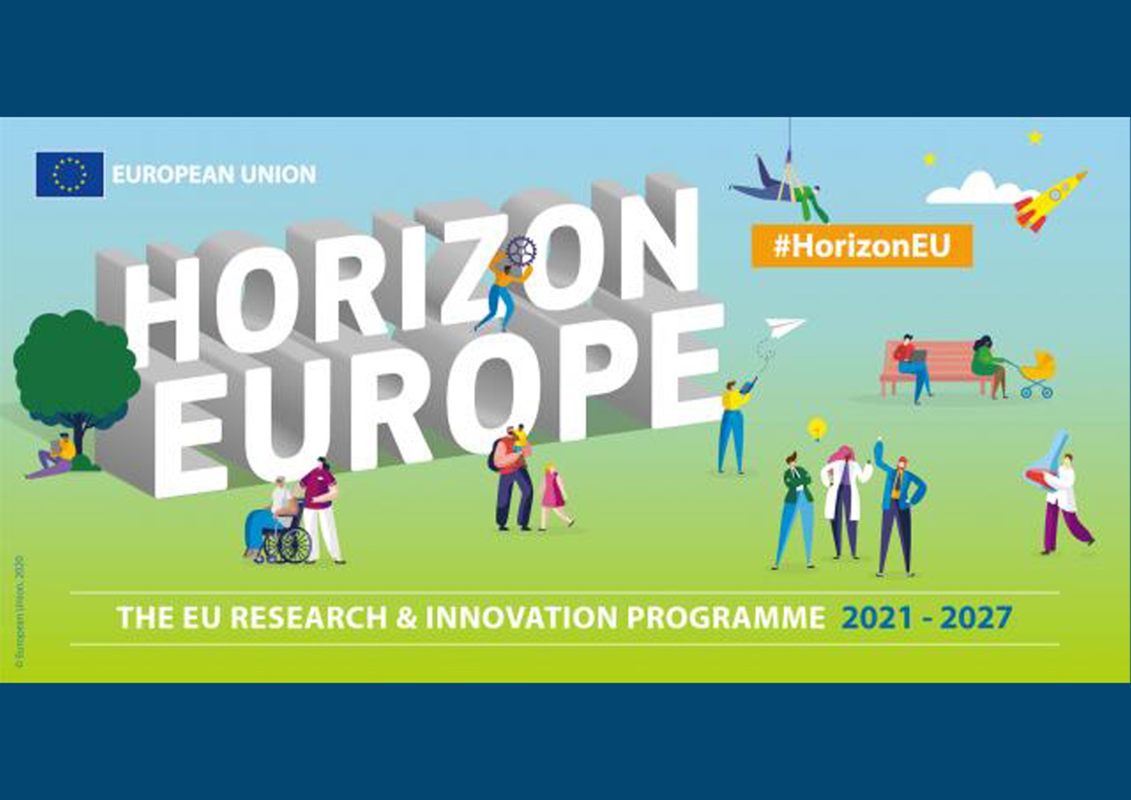 Ufuk Avrupa (Horizon Europe) Programı 2021 Yılı Çağrıları Açıldı!